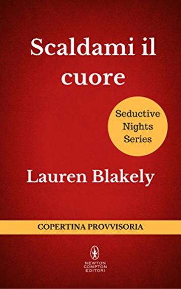 Scaldami il cuore (Seductive Nights Series Vol. 4) Scaldami il cuore (Seductive Nights Series Vol. 4)
